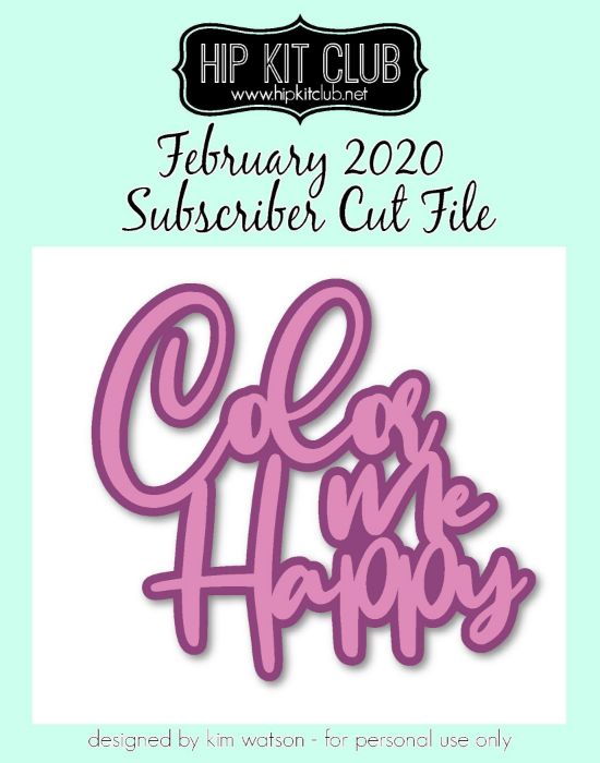 February 2020 - Kim Watson - Color Me Happy - Silhouette Cricut Cameo