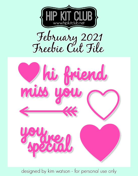 February 2021 - Kim Watson - Sentiments and Hearts - Silhouette Cricut Cameo